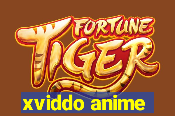 xviddo anime